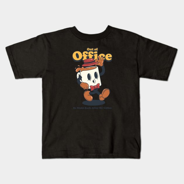 Happy Coffee Mug on Break - Out of Office, Be Right Back After My Coffee Kids T-Shirt by LukmannHak